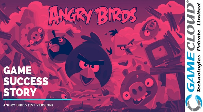 Game Success Story - Angry Birds (1st Version)