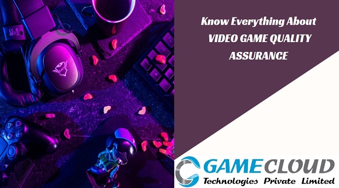 Video Game Quality Assurance & Testing Process: Part-1