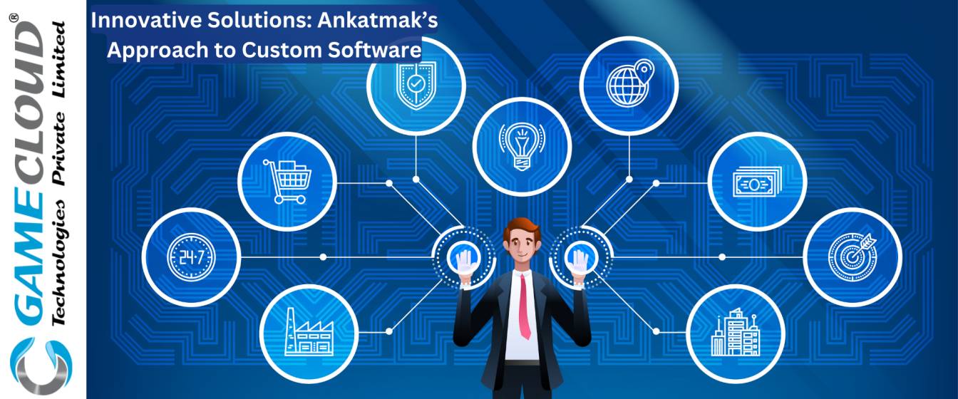 Innovative Solutions: Ankatmak’s Approach to Custom Software