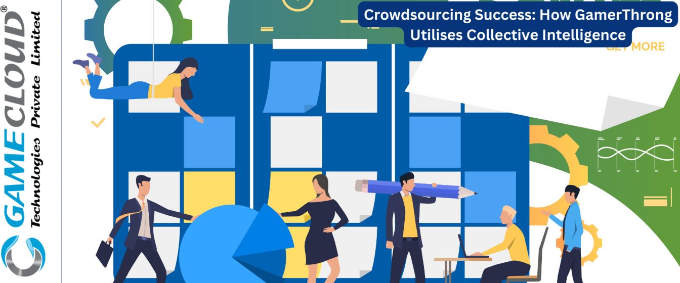 Crowdsourcing Success: How GamerThrong Utilises Collective Intelligence
