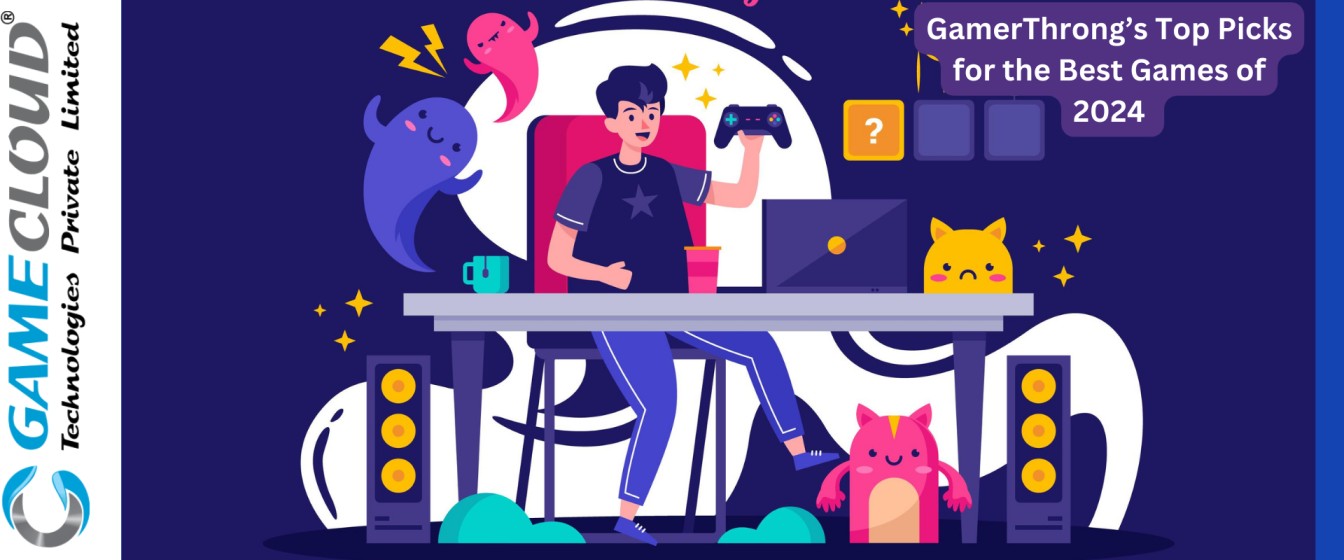 GamerThrong’s Top Picks for the Best Games of 2024
