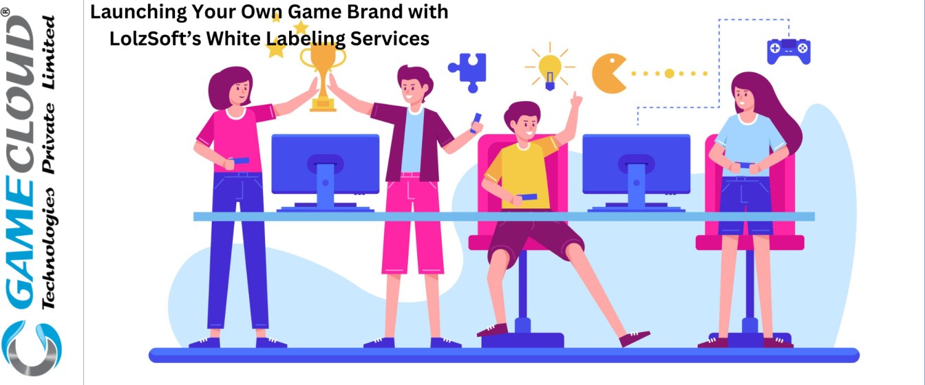 Launching Your Own Game Brand with LolzSoft’s White Labeling Services