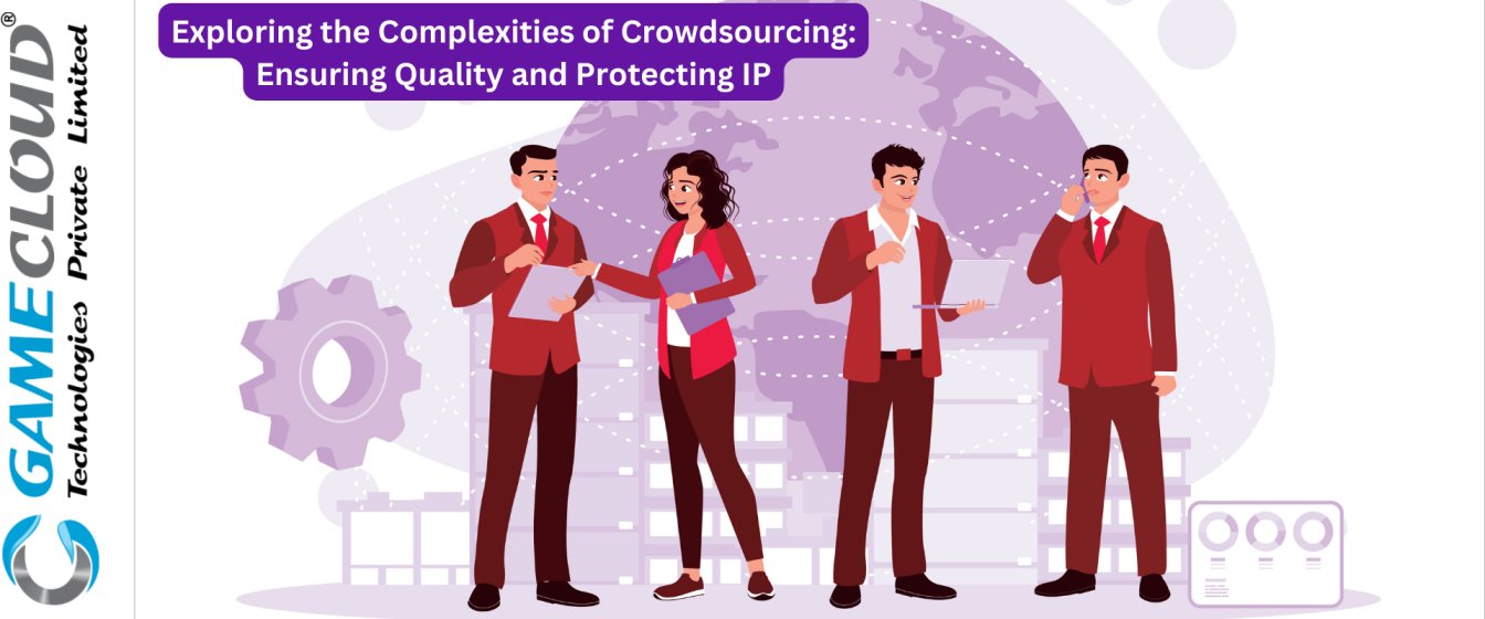 Exploring the Complexities of Crowdsourcing: Ensuring Quality and Protecting IP