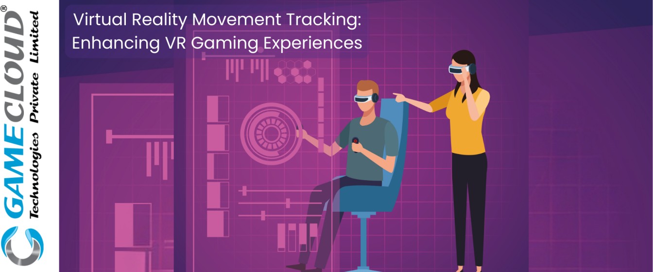 Virtual Reality Movement Tracking: Enhancing VR Gaming Experiences
