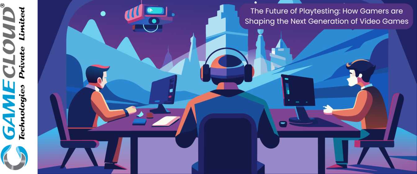 The Future of Playtesting: How Gamers are Shaping the Next Generation of Video Games