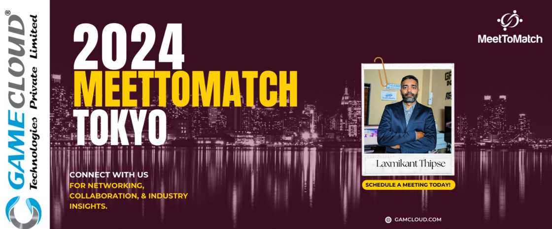 GameCloud at MeetToMatch Tokyo 2024: Let's Connect