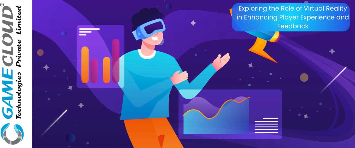 Exploring the Role of Virtual Reality in Enhancing Player Experience and Feedback