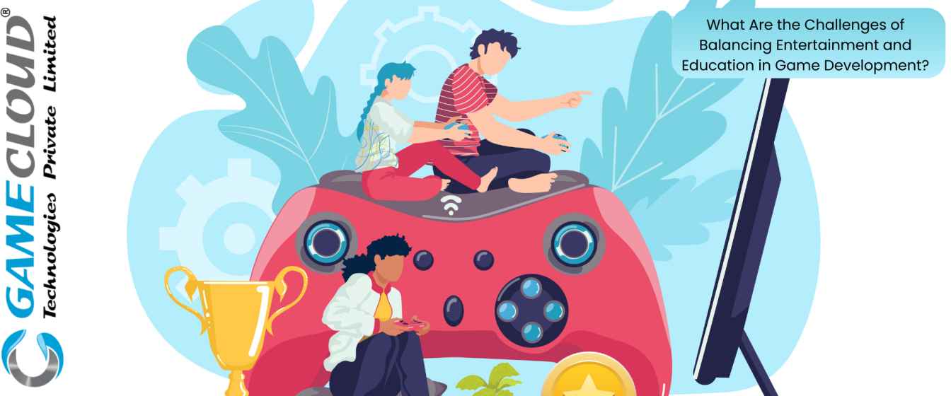 What Are the Challenges of Balancing Entertainment and Education in Game Development?