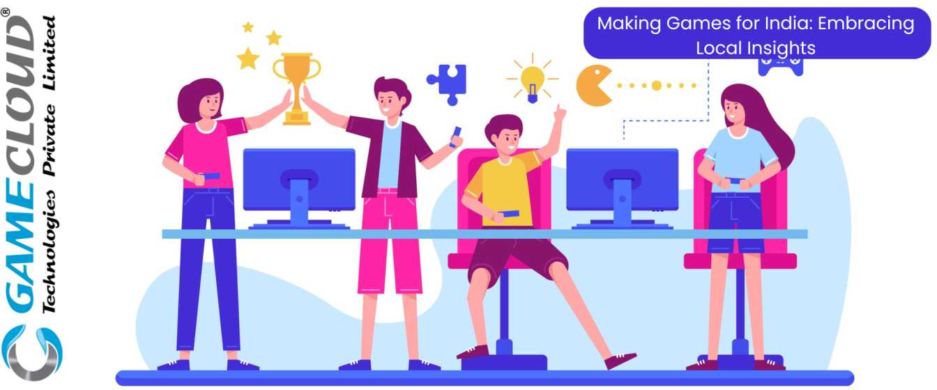 Making Games for India: Embracing Local Insights
