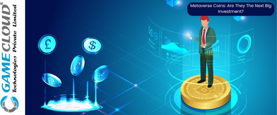 Metaverse Coins: Are They The Next Big Investment?