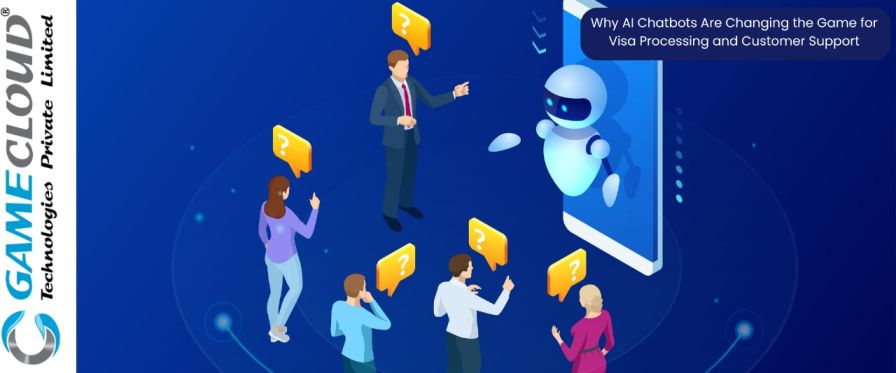Why AI Chatbots Are Changing the Game for Visa Processing and Customer Support