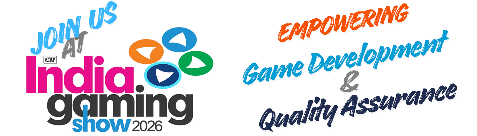Join us at India Gaming Show 2026. Empowering game development and quality assurance.