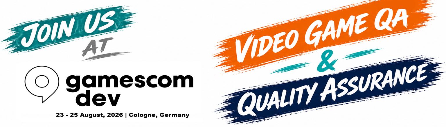 Join us at gamescom dev 2026, Cologne, 23 to 25 August 2026. Video game QA and quality assurance.